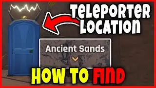How to UNLOCK TELEPORT on ANCIENT SANDS in ABYSS - TELEPORT LOCATION Roblox