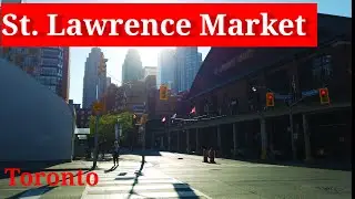 St. Lawrence Market Area | Downtown Toronto Walk Tour