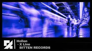 HOLLEN - X LINE | BITTEN RECORDS