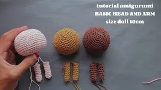 Tutorial head and arm amigurumi / size 10 cm