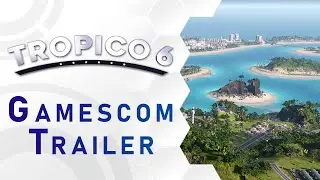Tropico 6 - Gamescom Trailer (US)