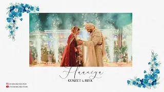 A Royal Wedding Story of Guneet & Riya || Studio Matrix Films