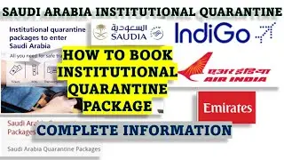 Saudi institutional Quarantine || Airlines & GACA approved agency || How to book package 3 & 5 days