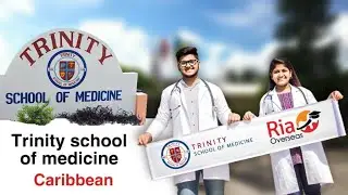 Trinity School of Medicine: Caribbean Pathway to #MBBSinUSA | Study MBBS Abroad with Ria Overseas