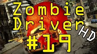 [Game Archive] Zombie Driver HD - Mission 19 - Dead Cat -  [1080P/60FPS/Max Settings/100%]