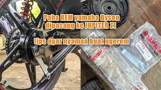 Pasang paha REM yamaha Byson di #jupiterz1 || bikin rem lebih enteng dan presisi
