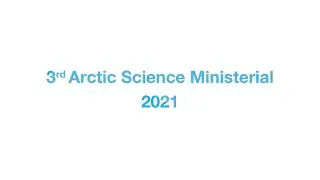 3rd Arctic Science Ministerial Highlights