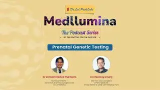 Prenatal Genetic Testing | Expert Insights -Dr. Vamshi Krishna Thamtam  & Dr. Chinmay Umarji