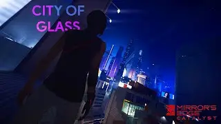 Mirror's Edge: Catalyst - City of Glass | 1440p