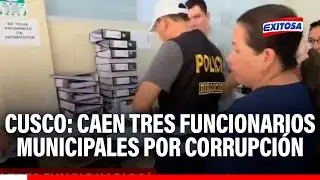 🔴🔵 Cusco: caen tres funcionarios municipales por corrupci&oacute;n