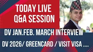 Live Question & Answer for DV 2026 Greencard Visit Visa  and manymore with new updated Policy 