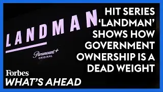Hit Series 'Landman' Shows How Government Ownership Is A Dead Weight
