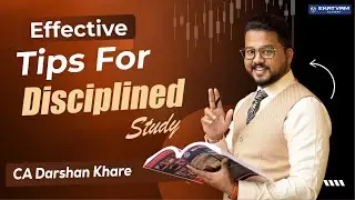Effective Tips For Disciplined Study 📖 | CA Darshan Khare's Guide 📝 | Boost Your CA Prep 🚀| CA Exam
