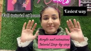 Nail extensions Kaise krein | how to do acrylic nail extensions step by step 