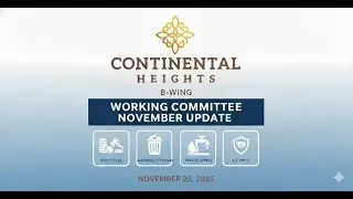 Continental Heights B-Wing:  Update on Collection Fees, Garbage, Water & Security Issues.