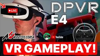LIVE DPVR E4 Assetto Corsa PCVR Racing Sims gameplay & Graphics