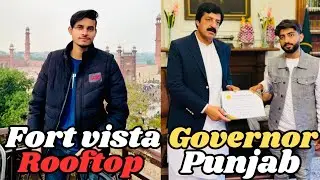 Meeting the Governor of Punjab & Exploring Lahore | Fort Vista Rooftop Experience!