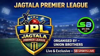 JAGTALA PREMIER LEAGUE || ORG BY - UNION BROTHERS || SB SPORTS LIVE