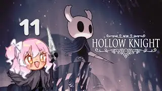 【 HOLLOW KNIGHT #11 】continuing my first journey in hallownest!! ⚔️