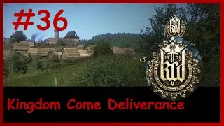 Enqu&ecirc;te et D&eacute;mon ! Kingdom Come: Deliverance #36 (Simulation/R&eacute;aliste/RPG)