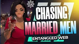 CHASING MARRIED MEN | A Short Story Narration #entangledwebstories