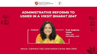 Prof. Sushma Yadav on Administrative Reforms for Viksit Bharat 2047