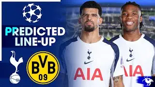 Who Will Start Vs Dortmund?! [Tottenham Vs Dortmund PREDICTED LINEUP]