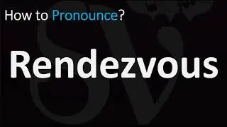 How to Pronounce Rendezvous? (CORRECTLY)