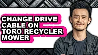 How to Change Drive Cable on Toro Recycler Mower - Easy Guide