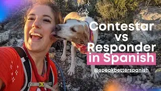 Contestar vs Responder in Spanish