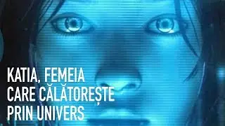 Katia, Femeia Care Calatoreste Prin Univers, Part 2
