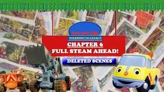 Steaming to Legacy | Original Version | Chapter 6 - Full Steam Ahead! | Deleted Scenes