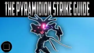 Destiny 2 - The Pyramidion Strike Guide