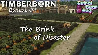 Episode 04: The Brink of Disaster #Timberborn (Update 6) #letsplay
