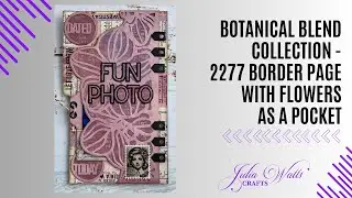 Elizabeth Craft Designs - Botanical Blend Collection : Page featuring 2277 Border Page with Flowers