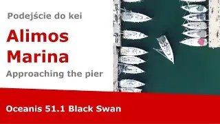 Marina Alimos - podejście do kei jachtem Oceanis 51.1