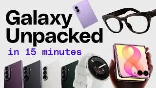 Samsung Galaxy Unpacked in 15 minutes