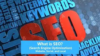 What is Search Engine Optimization (SEO)? Website, Social, and Local