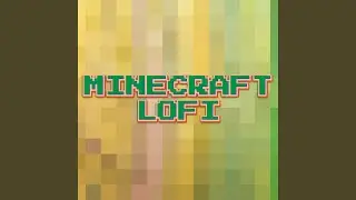 Mine Craft Lo Fi Beat