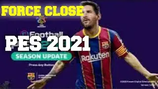 CARA MENGATASI FORCE CLOSE DI PES 2021