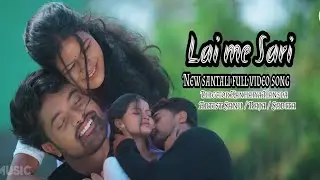 New santali video 2025-26 // Lai me Sari // Sanu , Raja ,&. Sabita // full video song 