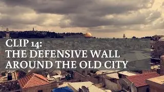 Clip 14 - The Defensive Wall Around the Old City║Al-Aqsa Tour║Mufti Abdul Waheed