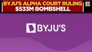 Big Blow to Byju&rsquo;s: US Court Says $533 Million Was Round-Tripped to Founder | Delaware Court Shock!