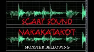 Scary Sound | Monster Bellowing | Nakakatakot