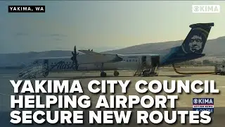 Yakima City Council Helping the Yakima Airport Secure New Flight Routes