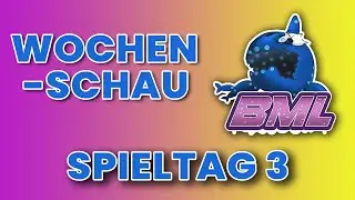 BML S2 - Wochenschau #3