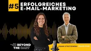 BEYOND THE CART | #5 Erfolgreiches E-Mail-Marketing