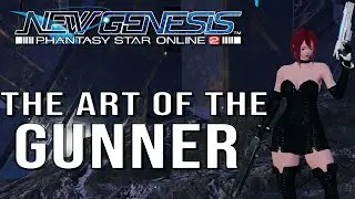 PSO2 NGS Gunner Overview - The Art of the Gunner