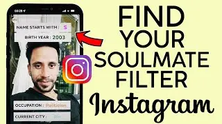 How to Get Find Your Soulmate Filter on Instagram Story 2022