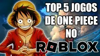 TOP 5 MELHORES JOGOS DE ONE PIECE NO ROBLOX